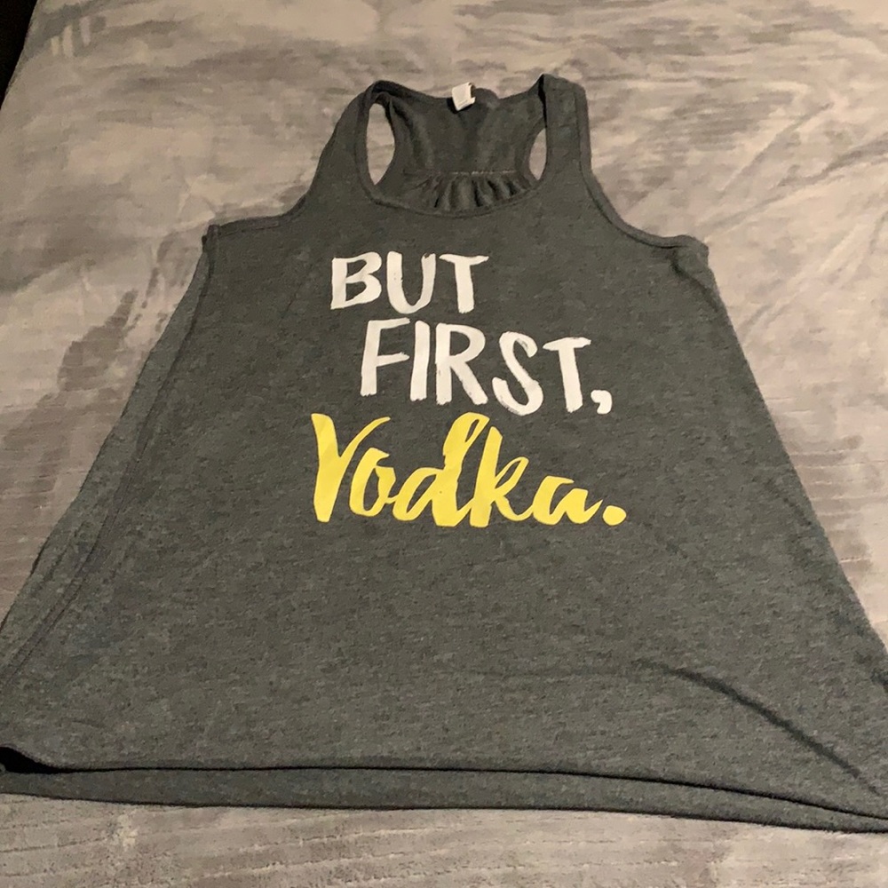 BUT FIRST VODKA… tank top!